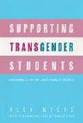 Supporting Transgender Students Understanding Gender Identity & Reshaping School Culture