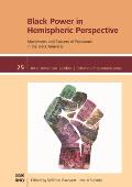Black Power in Hemispheric Perspective: Movements and Cultures of Resistance in the Black Americas