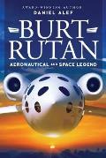Burt Rutan Aeronautical & Space Legend