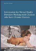 Information for Mental Health Providers Working with Children who have Chronic Illnesses Conditions