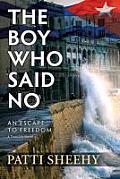 The Boy Who Said No: An Escape to Freedom