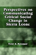 Perspectives on Communicating Critical Social Change in Sierra Leone