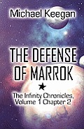 The Defense of Marrok: The Infinity Chronicles, Volume 1 Chapter 2
