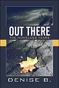 Out There: The Homeless Years