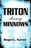 Triton Among Minnows