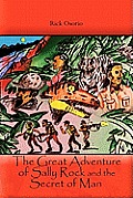 The Great Adventure of Sally Rock and the Secret of Man