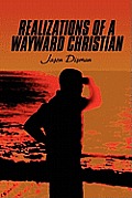 Realizations of a Wayward Christian