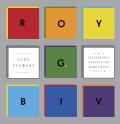 Roy G Biv An Exceedingly Surprising Book about Color