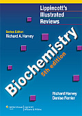 Lippincott's Illustrated Reviews: Biochemistry, Fourth