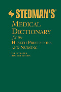 Stedmans Medical Dictionary for the Health Professions & Nursing 7th Edition