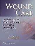 Wound Care: A Collaborative Practice Manual for Health Professionals