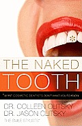 Naked Tooth What Cosmetic Dentists Dont Want You to Know
