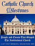 Catholic Church Milestones: People and Events That Shaped the Institutional Church