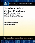 Fundamentals of Object Databases: Object-Oriented and Object-Relational Design