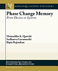 Phase Change Memory From Devices to Systems