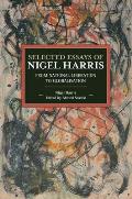Selected Essays of Nigel Harris From National Liberation to Globalisation