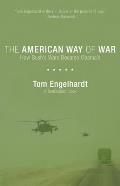 American Way of War How the Planets Garrison State Brought Itself to Ruin