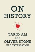 On History: Oliver Stone and Tariq Ali in Conversation