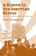 A Glance in the Rear View Mirror: Neoliberal Ideology from Its Origins to the Present