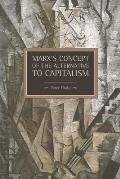 Marx's Concept of the Alternative to Capitalism