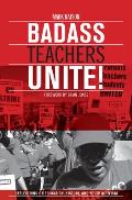 Badass Teachers Unite Writing on Education History & Youth Activism