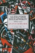 Alexander Shlyapnikov, 1885-1937: Life of an Old Bolshevik