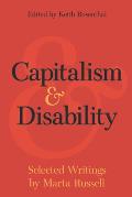 Capitalism & Disability Essays by Marta Russell