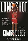 Long Shot The Struggles & Triumphs of an NBA Freedom Fighter