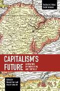 Capitalisms Future Alienation Emancipation & Critique