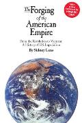 Forging of the American Empire
