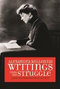 Alexandra Kollontai: Writings from the Struggle