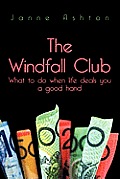 The Windfall Club: What to do When Life Deals You a Good Hand
