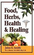 Foods, Herbs, Health and Healing