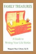 Family Treasures - A Guide to Writing Your Life Stories