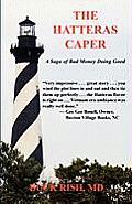 The Hatteras Caper - A Saga of Bad Money Doing Good