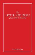 The Little Red Bible of Jesus Christ's Teachings - The Words in Red