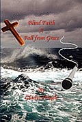 Blind Faith: A Fall from Grace