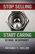 Stop Selling and Start Caring