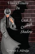 Cast a Crooked Shadow