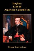 Hughes: Lion of American Catholicism