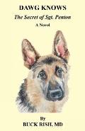 Dawg Knows - The Secret of Sgt. Penton