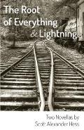 The Root of Everything and Lightning: Two Novellas