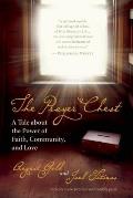 The Prayer Chest: A Tale about the Power of Faith, Community, and Love
