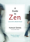 Guide to Zen Lessons from a Modern Master