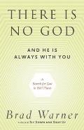 There Is No God and He Is Always With You: A Search for God in Odd Places
