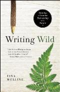 Writing Wild Forming a Creative Partnership with Nature