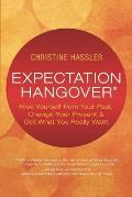 Expectation Hangover Overcoming Disappointment in Work Love & Life