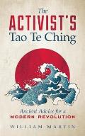 Activists Tao Te Ching Ancient Advice for a Modern Revolution
