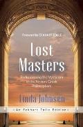 Lost Masters Rediscovering the Mysticism of the Ancient Greek Philosophers