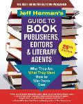 Jeff Hermans Guide to Book Publishers Editors & Literary Agents 28th edition Who They Are What They Want How to Win Them Over